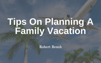 Tips On Planning A Family Vacation