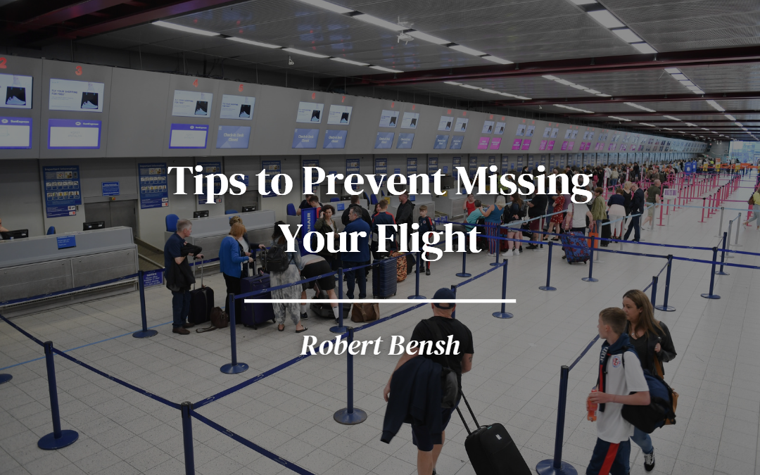 Tips to Prevent Missing Your Flight