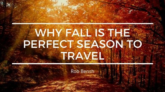 Rob Bensh Why Fall Is The Perfect Season To Travel